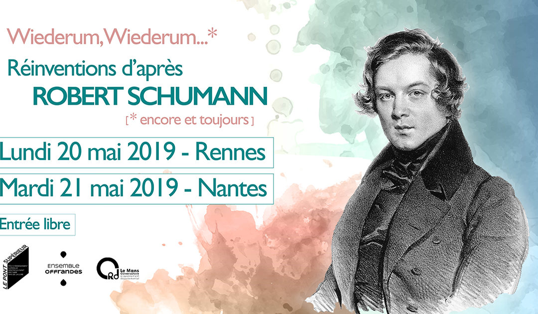 Wiederum, wiederum… Réinventions d’après R. Schumann